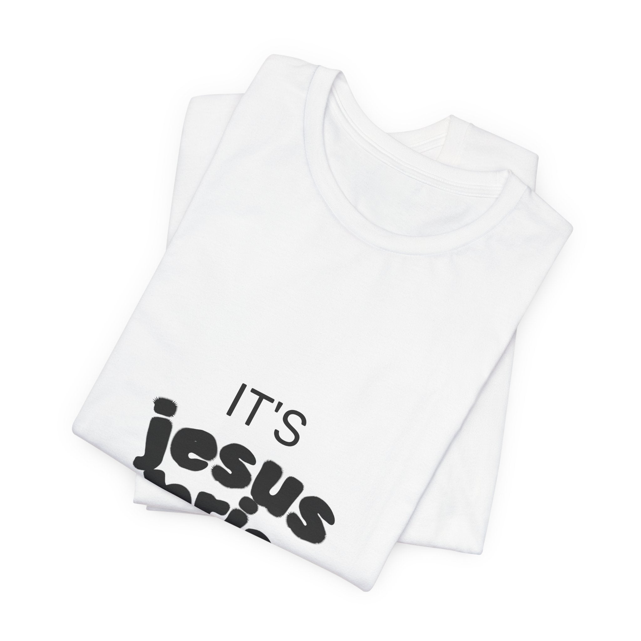Christian Tee — "It's Jesus Christ Our Lord" Front with "CHOSEN" Jesus Back Graphic